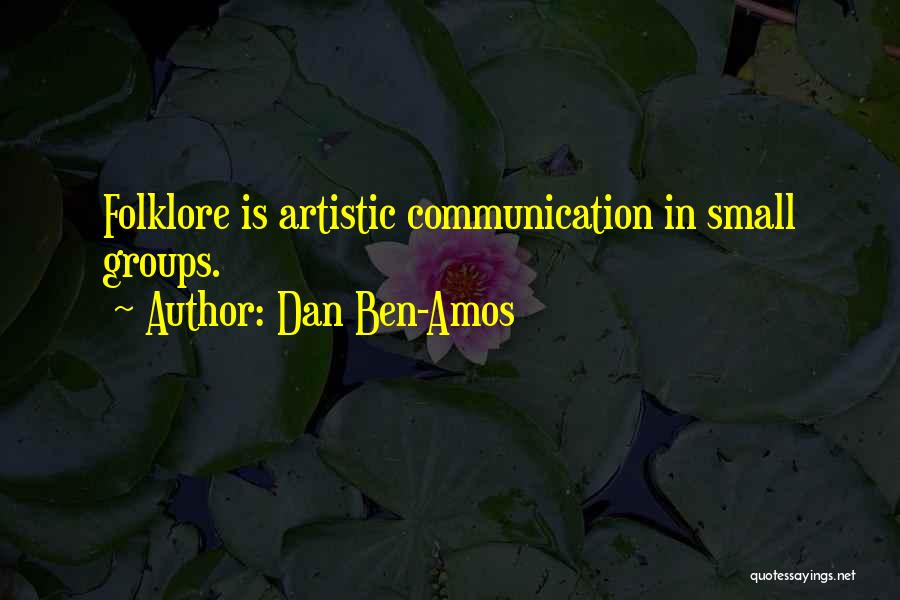 Dan Ben-Amos Quotes 457803