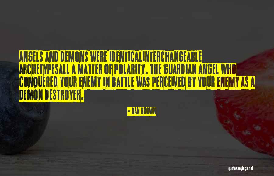 Dan Brown Angels And Demons Quotes By Dan Brown Dan Brown Angels And Demons Quotes By Dan Brown