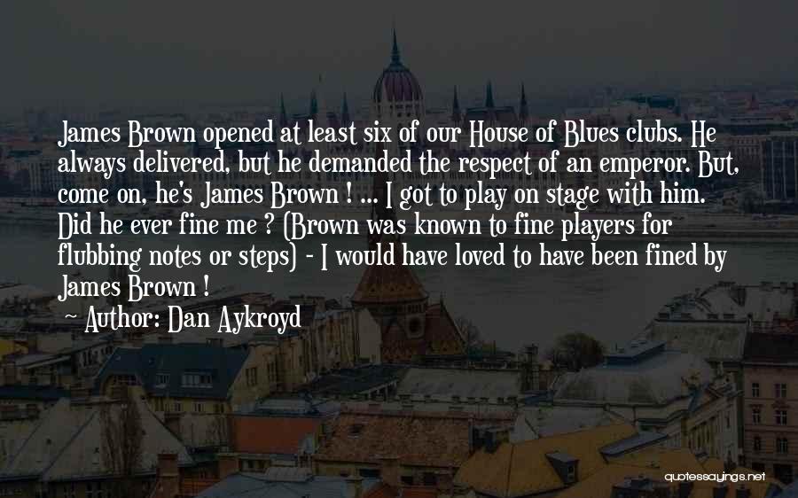 Dan Brown's Quotes By Dan Aykroyd