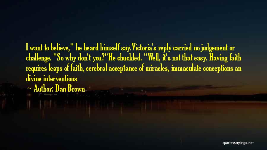 Dan Brown's Quotes By Dan Brown