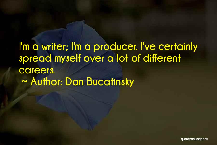 Dan Bucatinsky Quotes 1317606