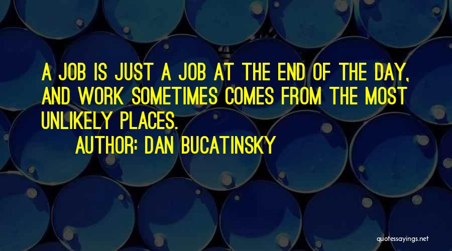 Dan Bucatinsky Quotes 698318