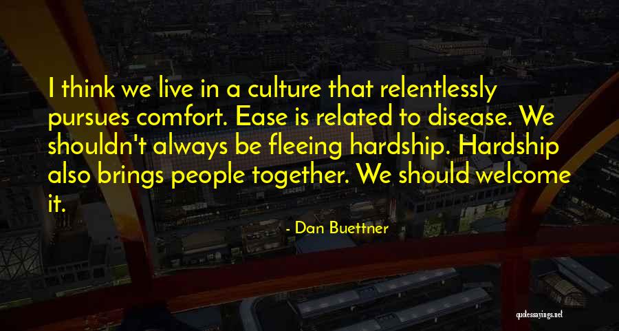 Dan Buettner Quotes 1415997