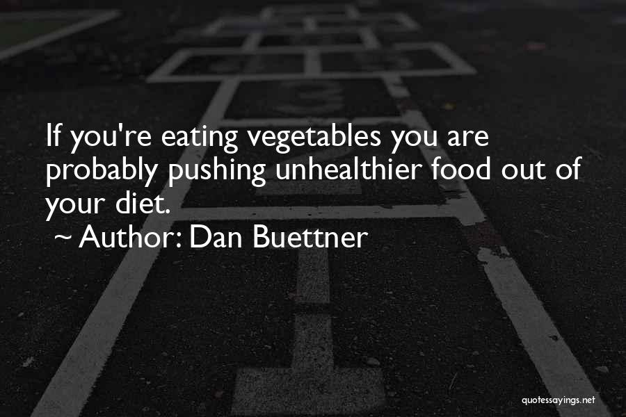 Dan Buettner Quotes 1470246