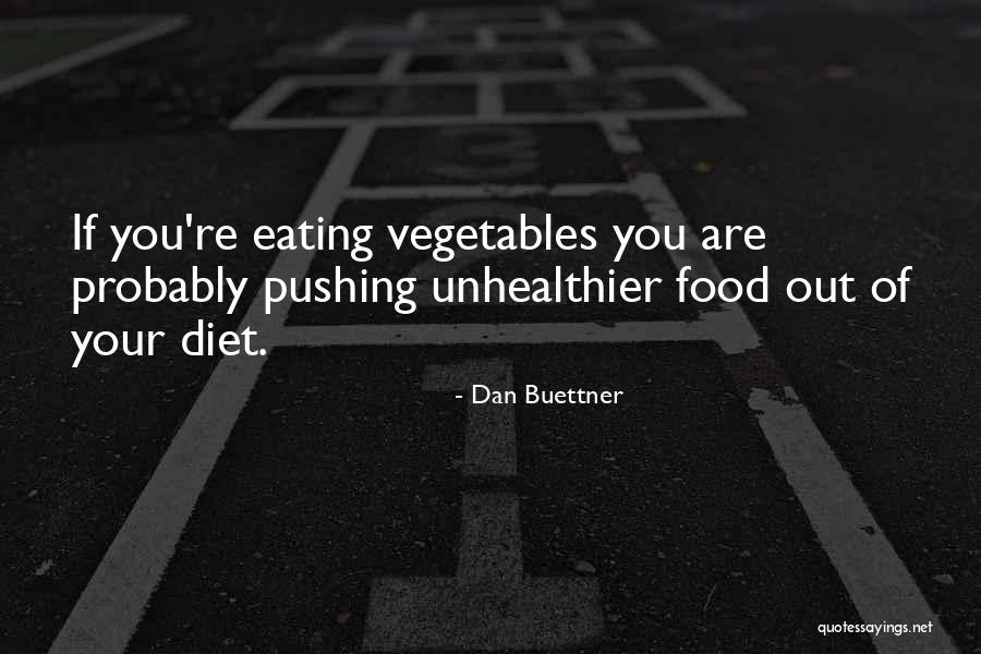 Dan Buettner Quotes 1470246