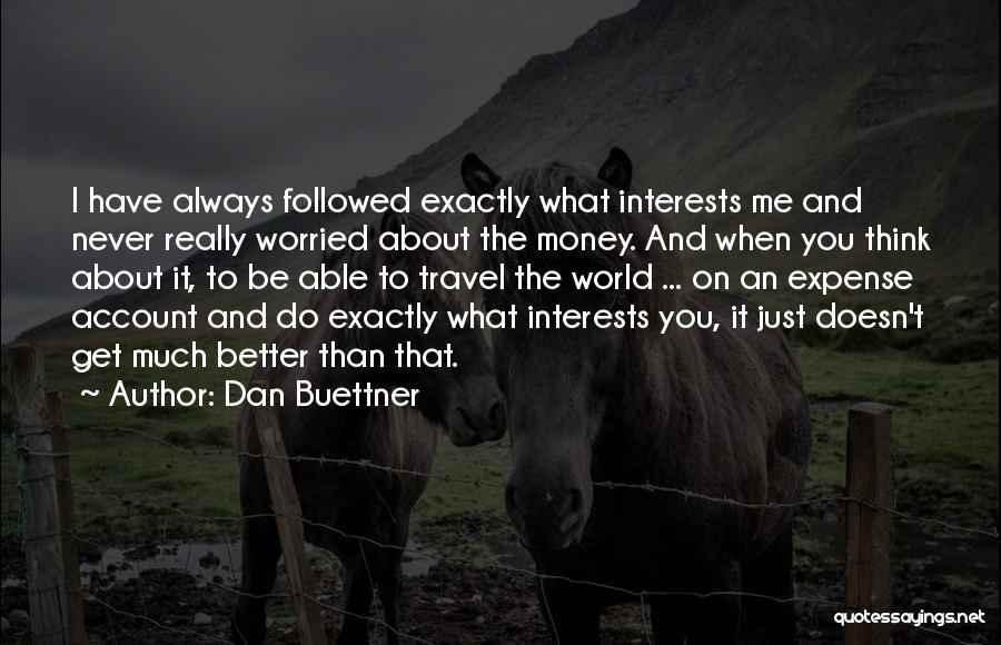 Dan Buettner Quotes 1523424