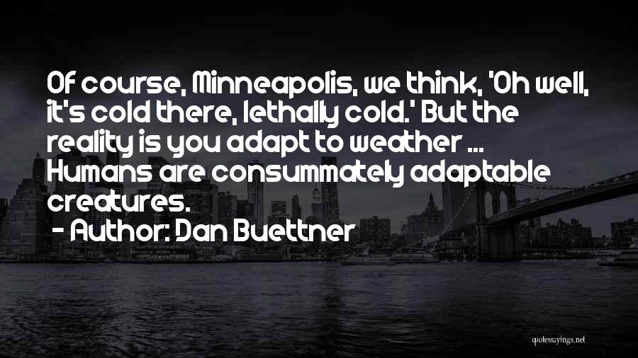 Dan Buettner Quotes 1629432