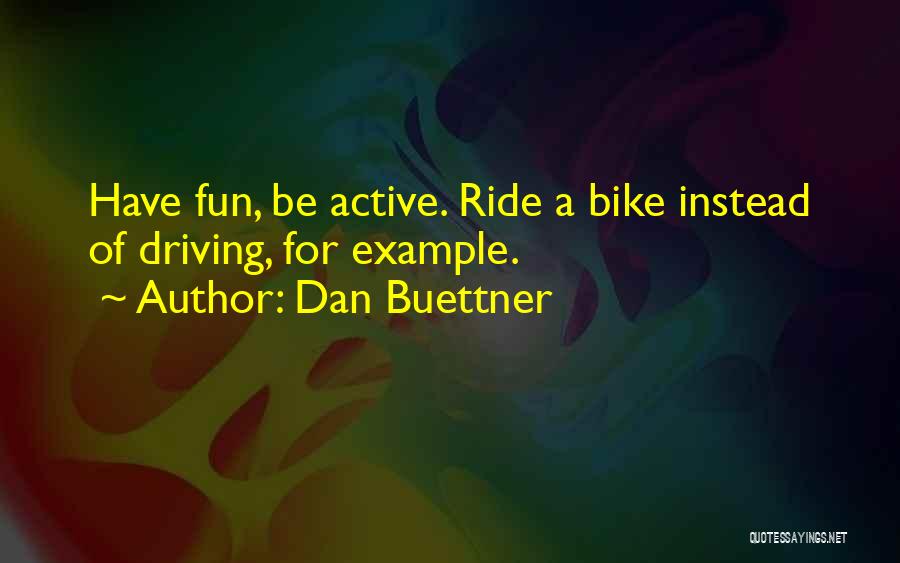 Dan Buettner Quotes 209681
