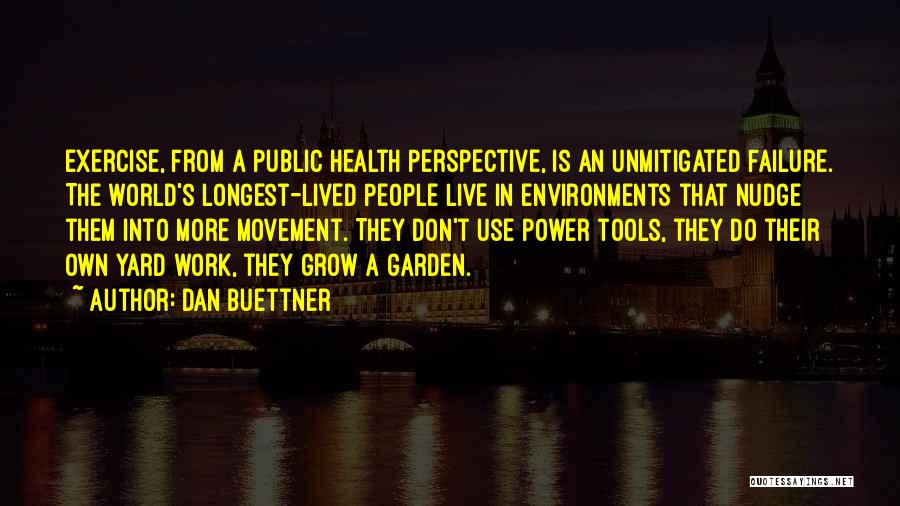 Dan Buettner Quotes 2144703