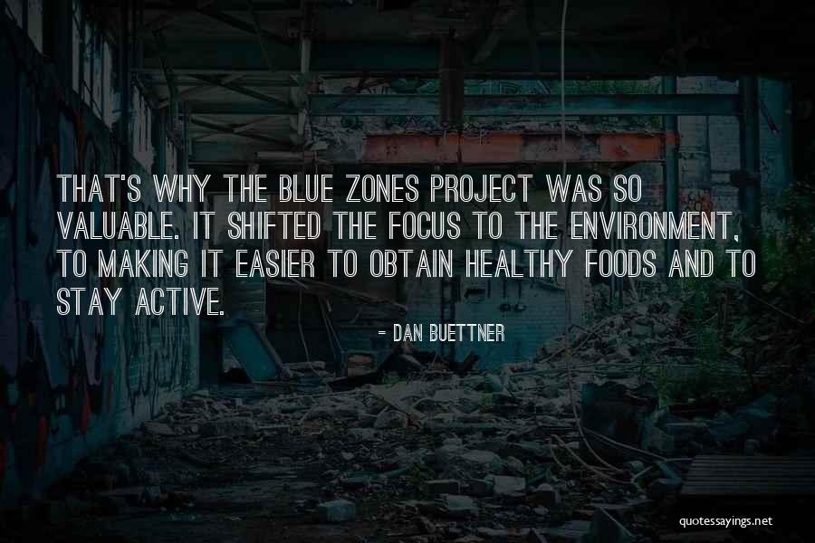 Dan Buettner Quotes 377690