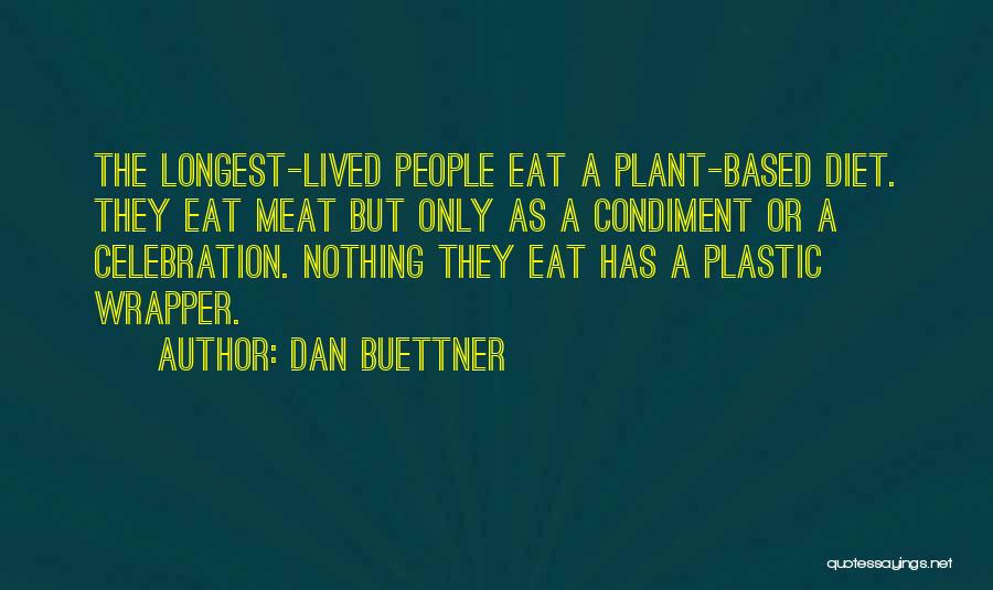 Dan Buettner Quotes 520245