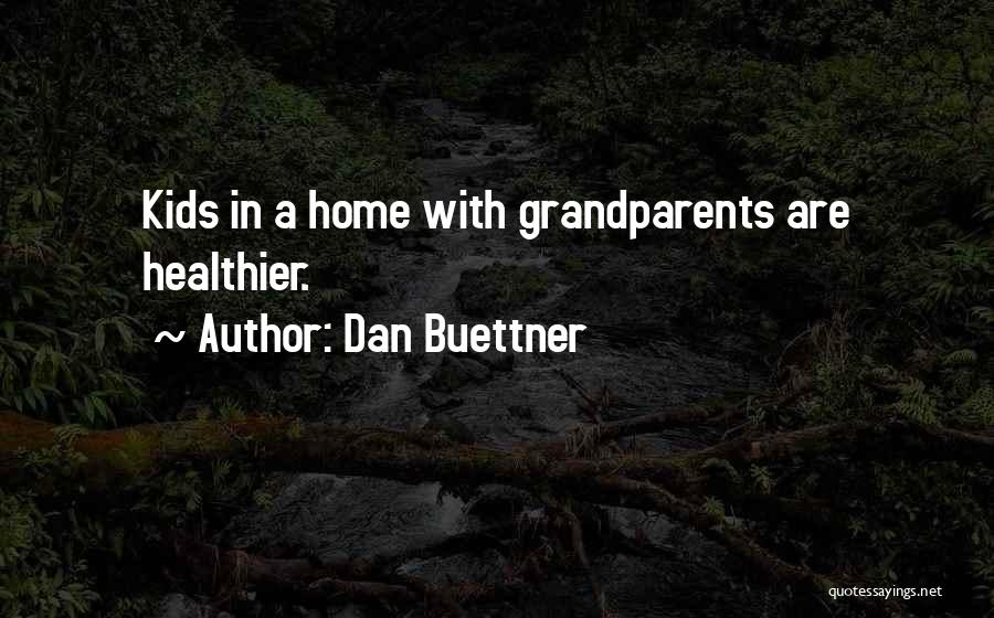 Dan Buettner Quotes 559400