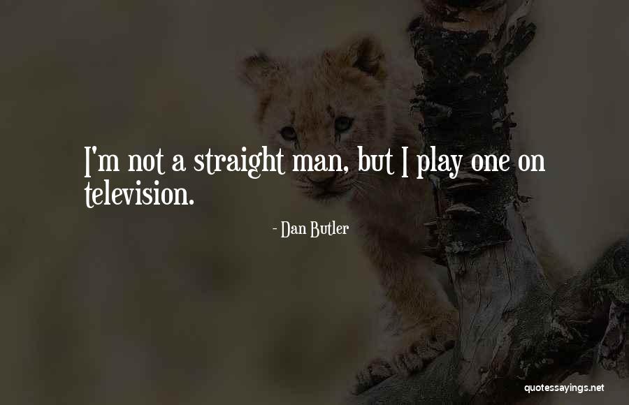 Dan Butler Quotes 2136272 Dan Butler Quotes 2136272