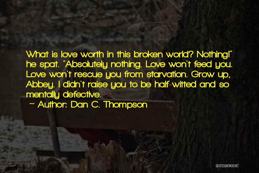 Dan C. Thompson Quotes 152494