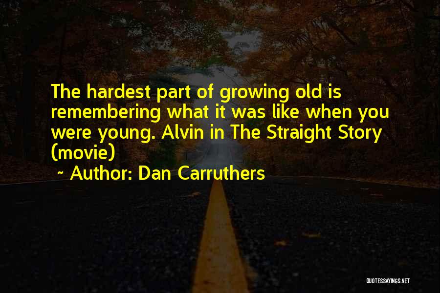 Dan Carruthers Quotes 2229701