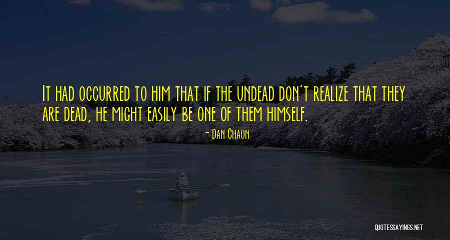 Dan Chaon Quotes 1722018 Dan Chaon Quotes 1722018