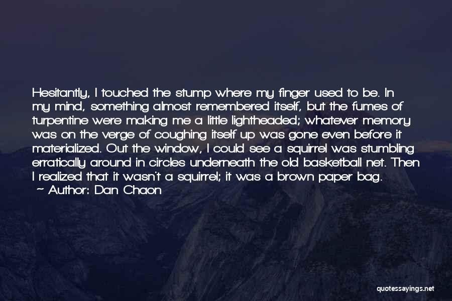Dan Chaon Quotes 653689