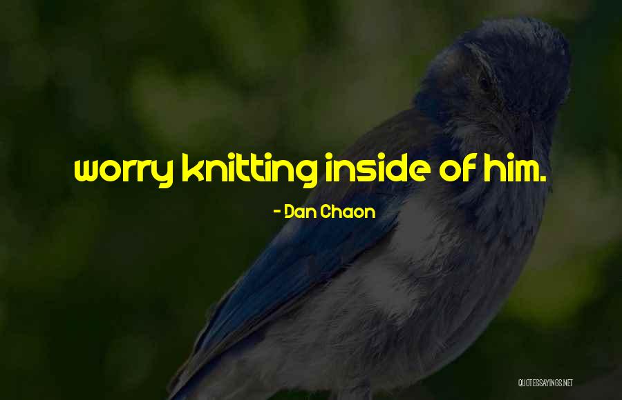 Dan Chaon Quotes 714330 Dan Chaon Quotes 714330