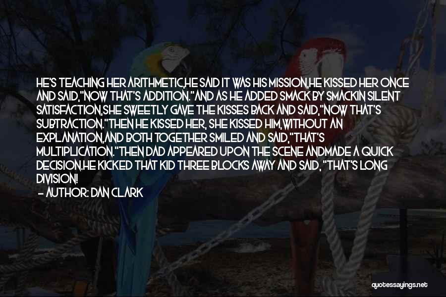 Dan Clark Quotes 1073970