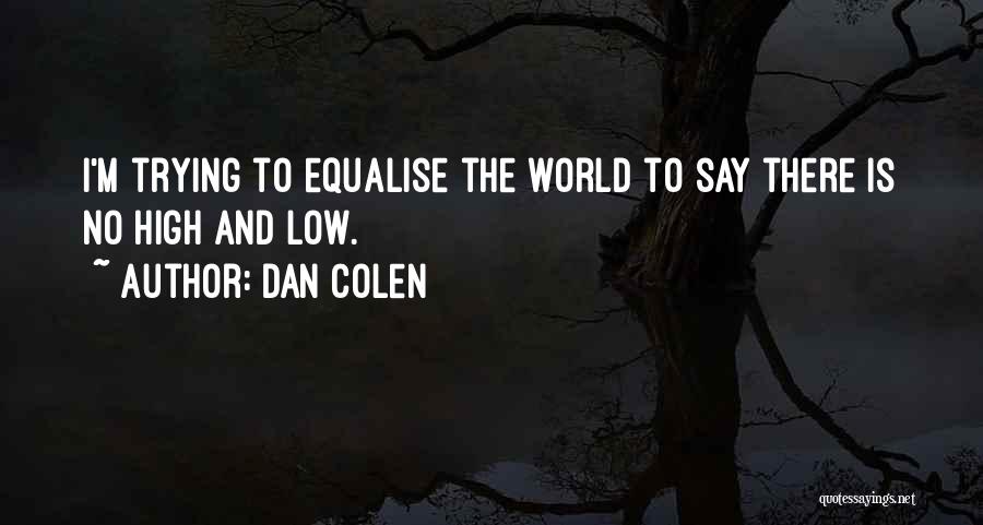 Dan Colen Quotes 1665729