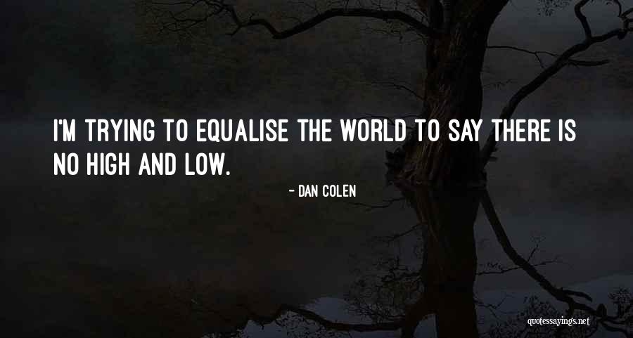 Dan Colen Quotes 1665729 Dan Colen Quotes 1665729