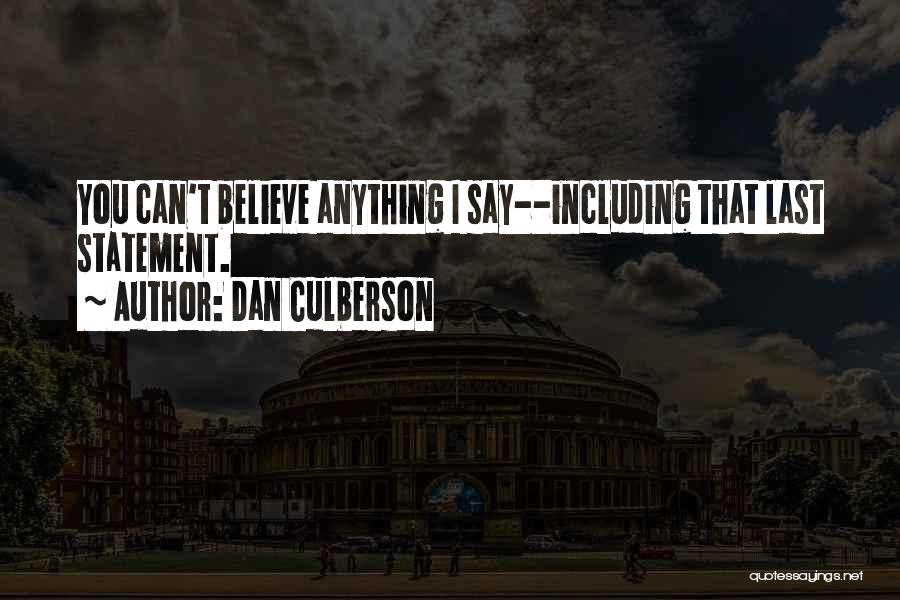 Dan Culberson Quotes 1983545