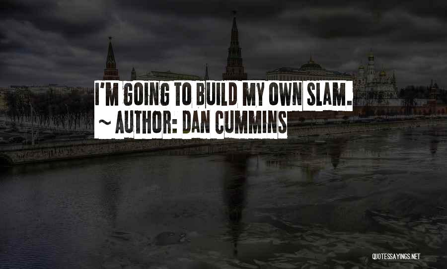 Dan Cummins Quotes 1643360