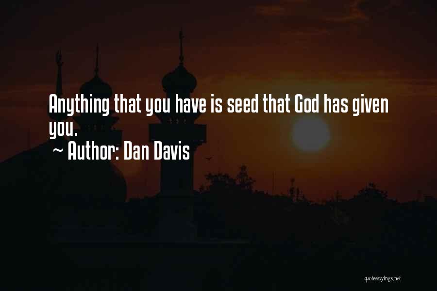 Dan Davis Quotes 1126072