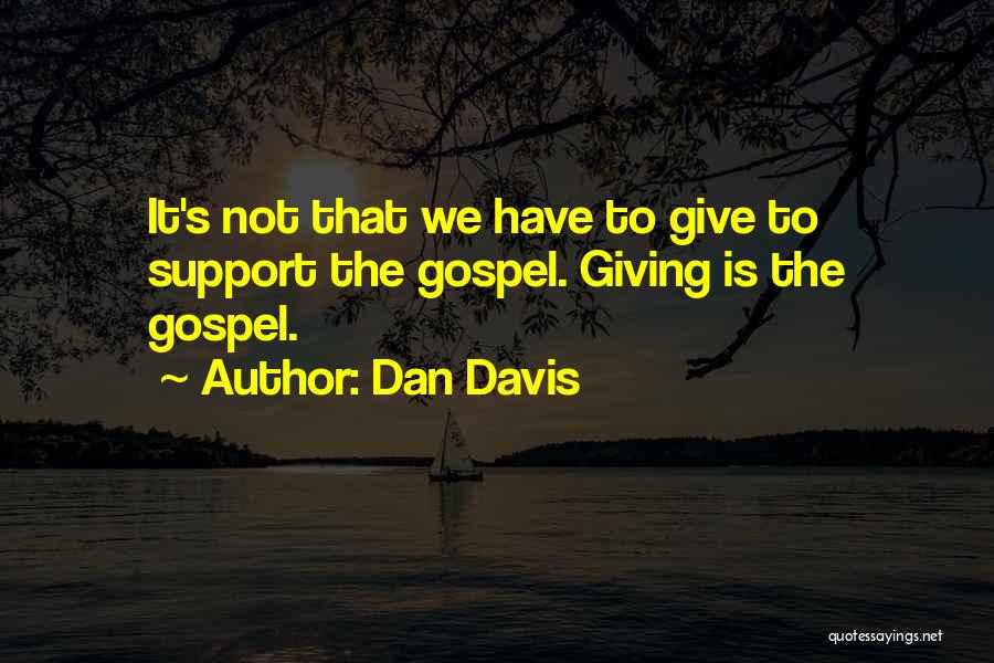 Dan Davis Quotes 1155305