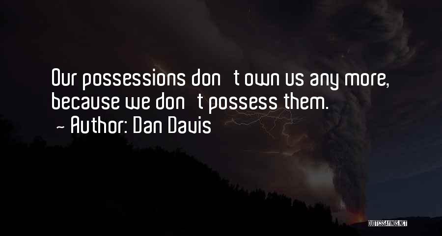 Dan Davis Quotes 1335066