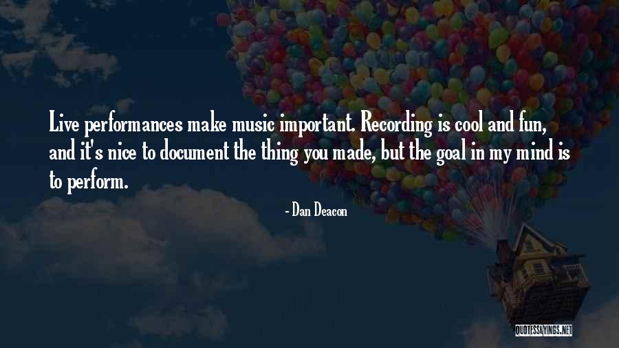 Dan Deacon Quotes 160083