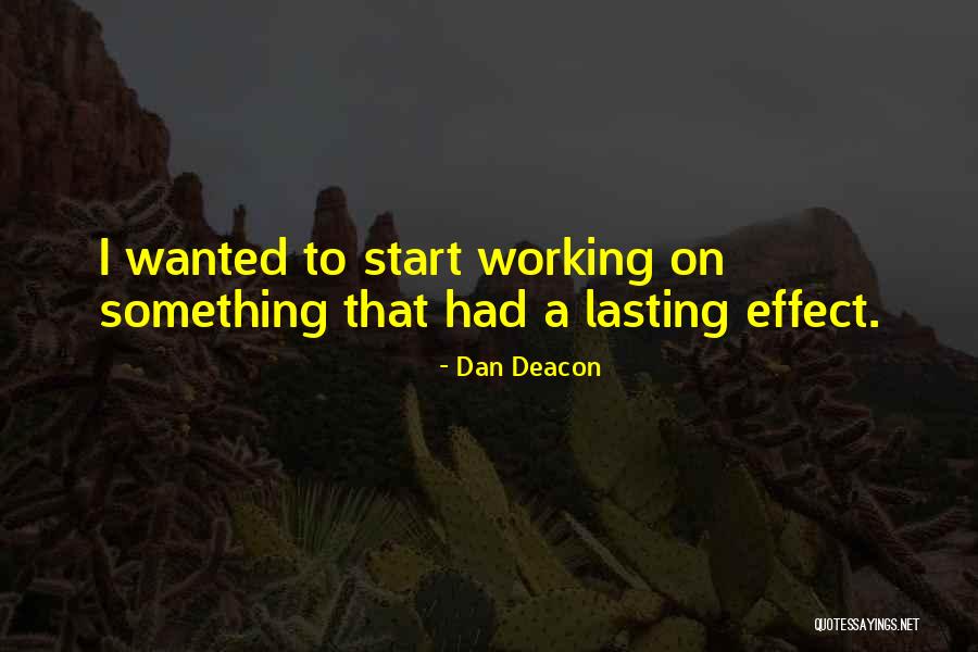 Dan Deacon Quotes 1662218 Dan Deacon Quotes 1662218