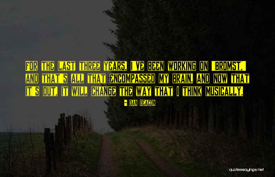 Dan Deacon Quotes 2120134 Dan Deacon Quotes 2120134