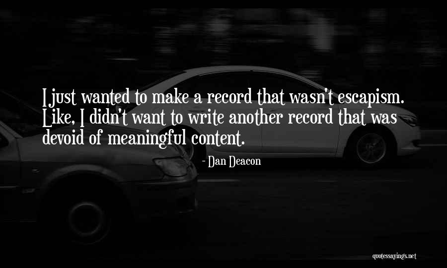 Dan Deacon Quotes 800409