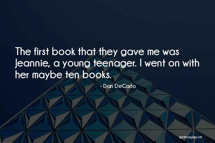 Dan DeCarlo Quotes 1287966