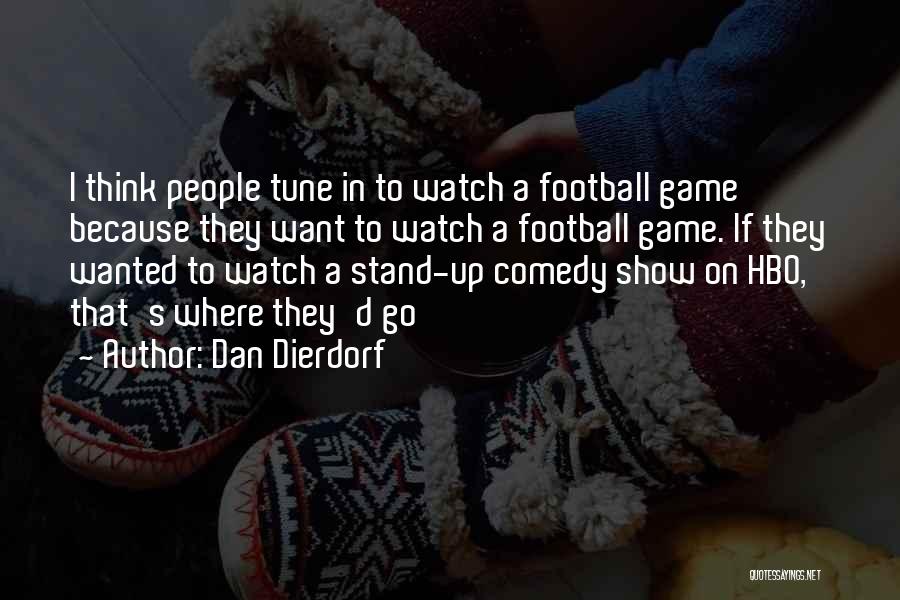 Dan Dierdorf Quotes 1434112