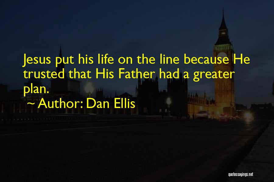 Dan Ellis Quotes 1591007