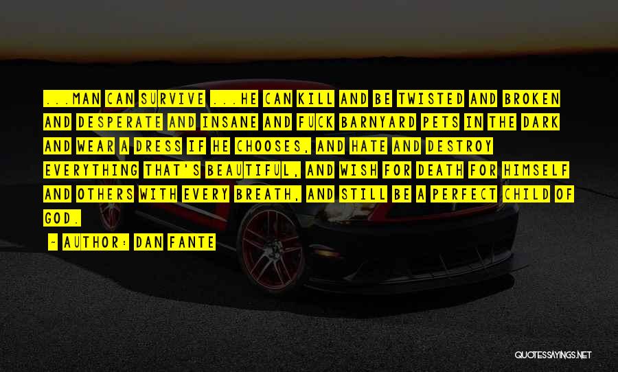 Dan Fante Quotes 694088