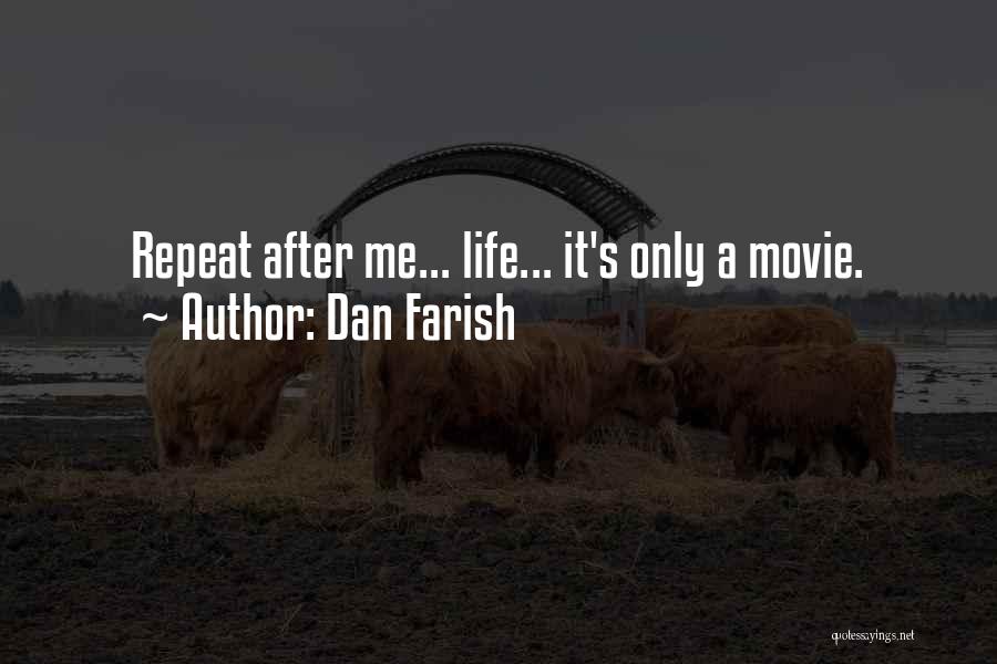 Dan Farish Quotes 1291370