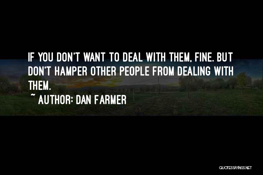 Dan Farmer Quotes 1948937