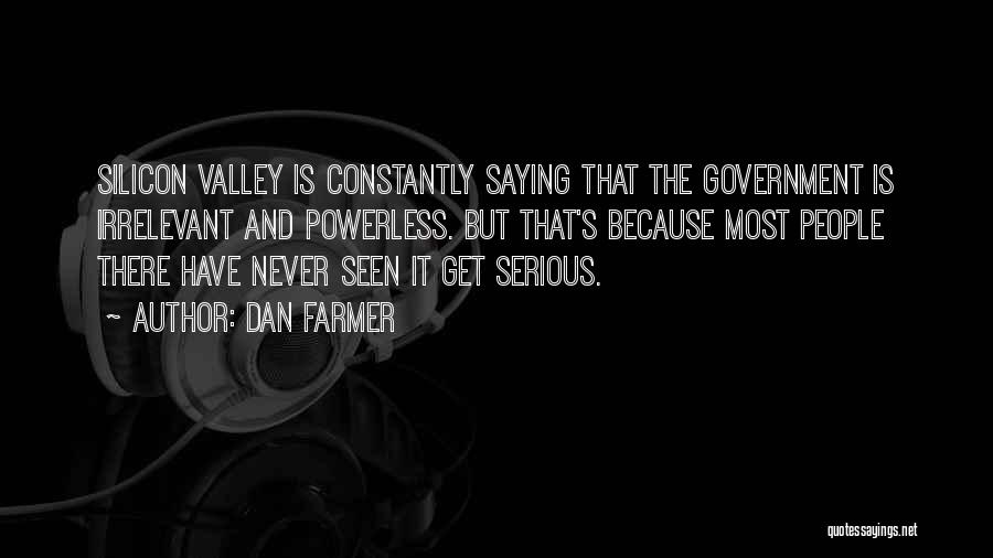 Dan Farmer Quotes 531241