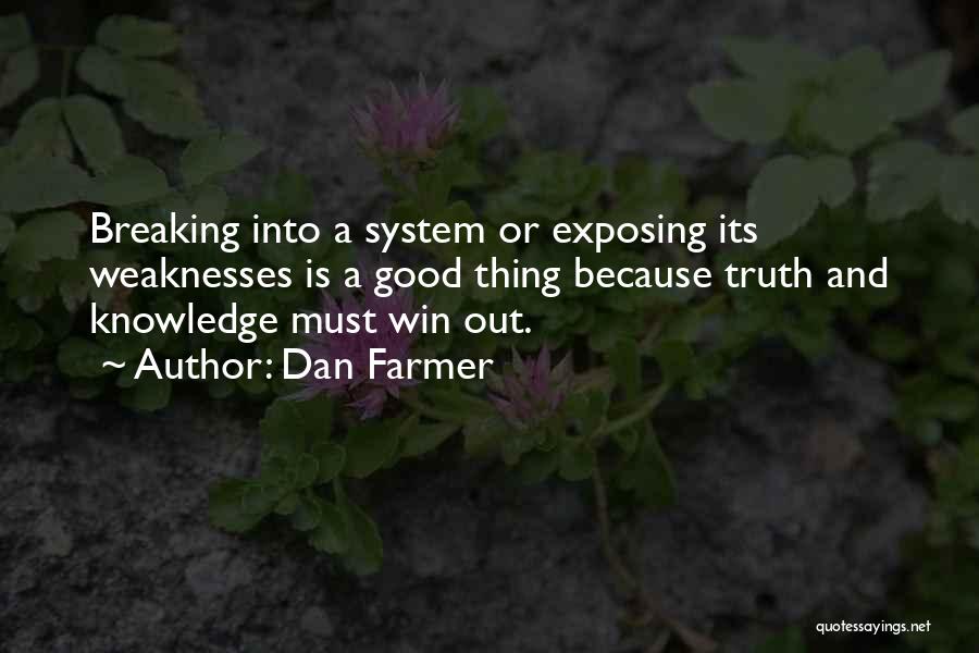 Dan Farmer Quotes 713963