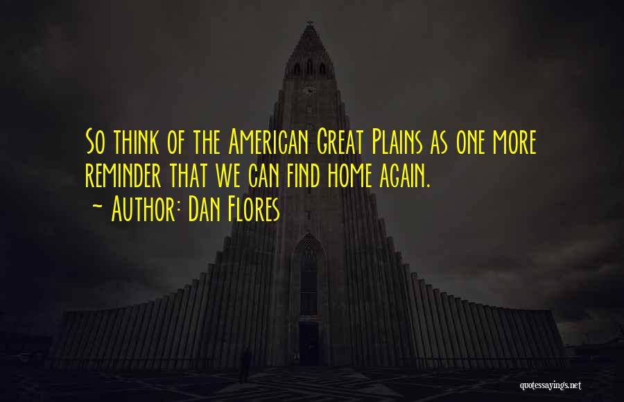 Dan Flores Quotes 720168