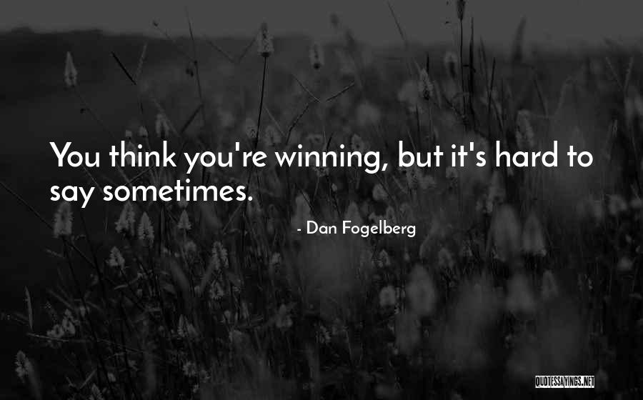 Dan Fogelberg Quotes 1652024