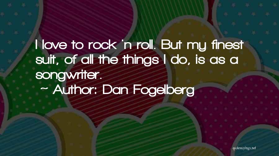 Dan Fogelberg Quotes 2048130