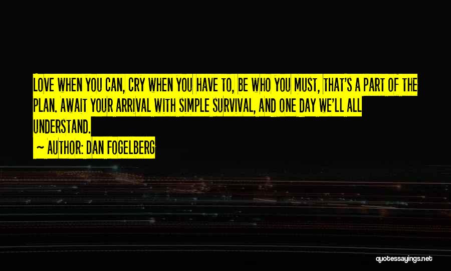 Dan Fogelberg Quotes 2078803