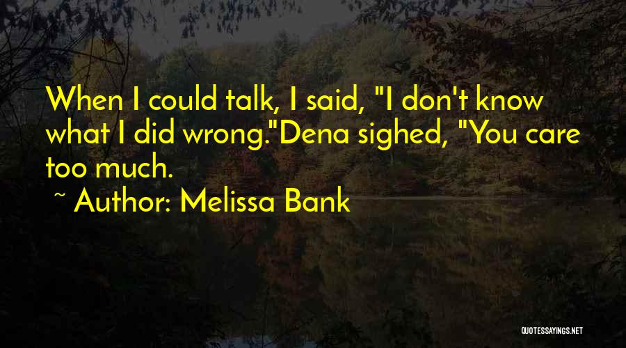 Dan Formosa Quotes By Melissa Bank