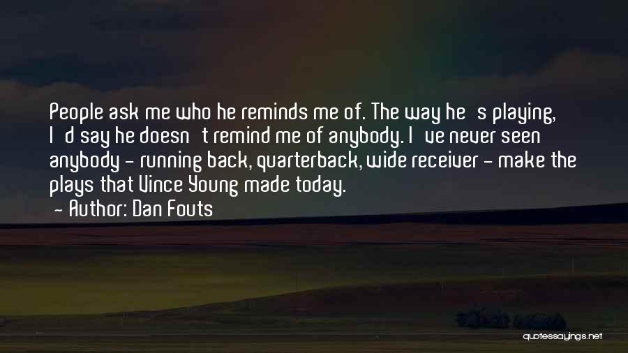 Dan Fouts Quotes 1288497