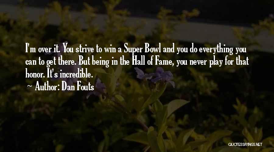 Dan Fouts Quotes 1557865