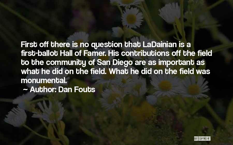 Dan Fouts Quotes 2236209